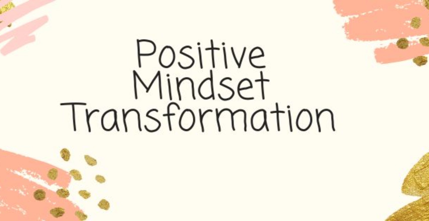 Positive Mindset Transformation