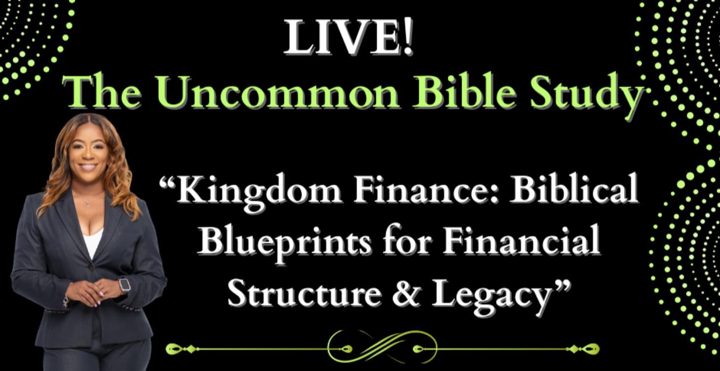 Uncommon Bible Study- Kingdom Finance