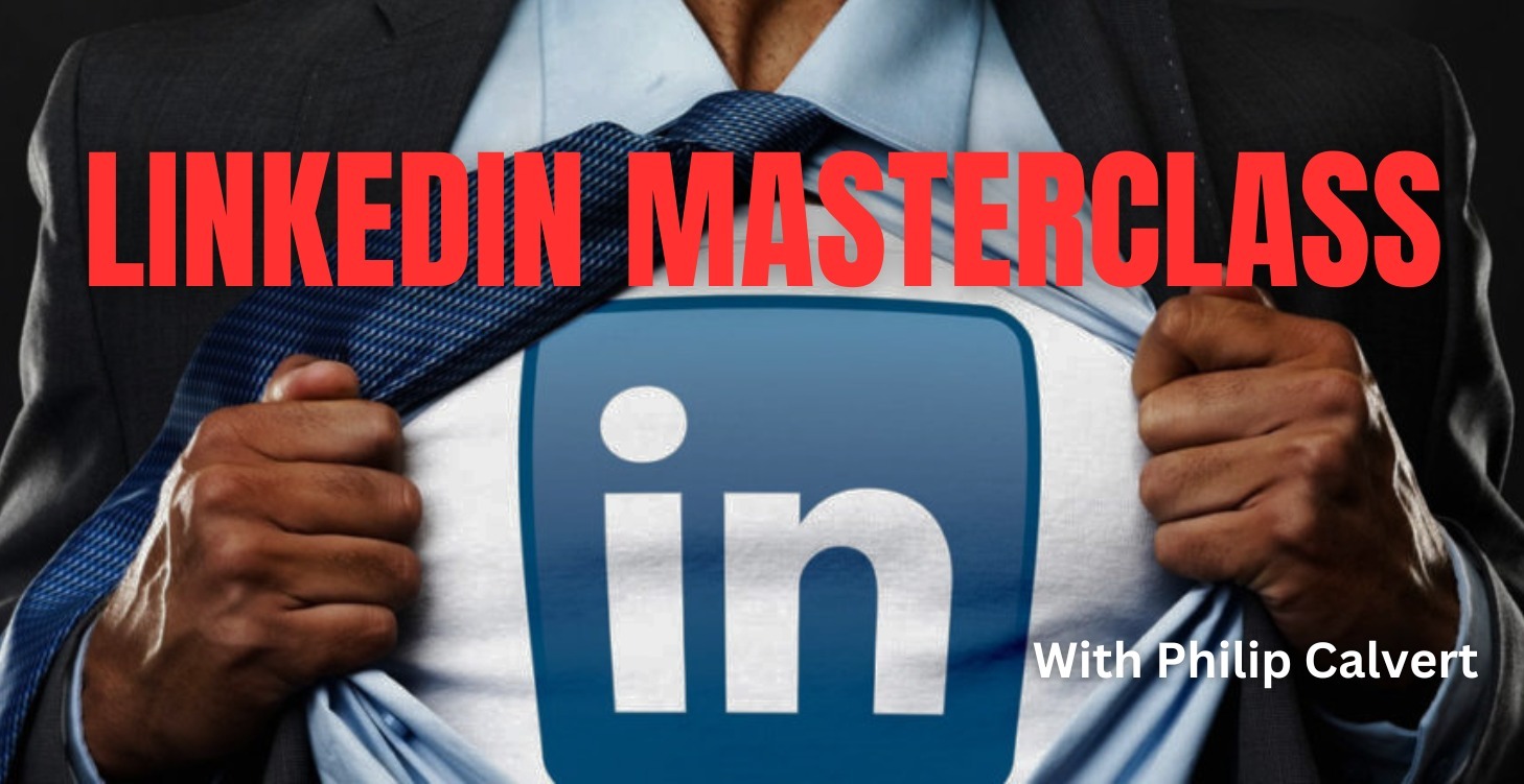 LinkedIn Masterclass [4 hours 28 mins]