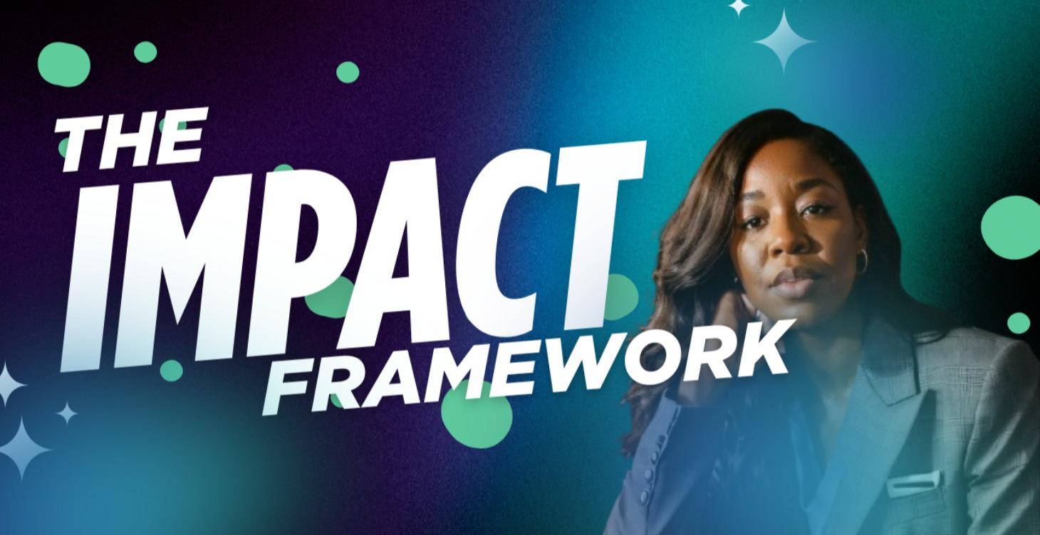 The IMPACT Framework