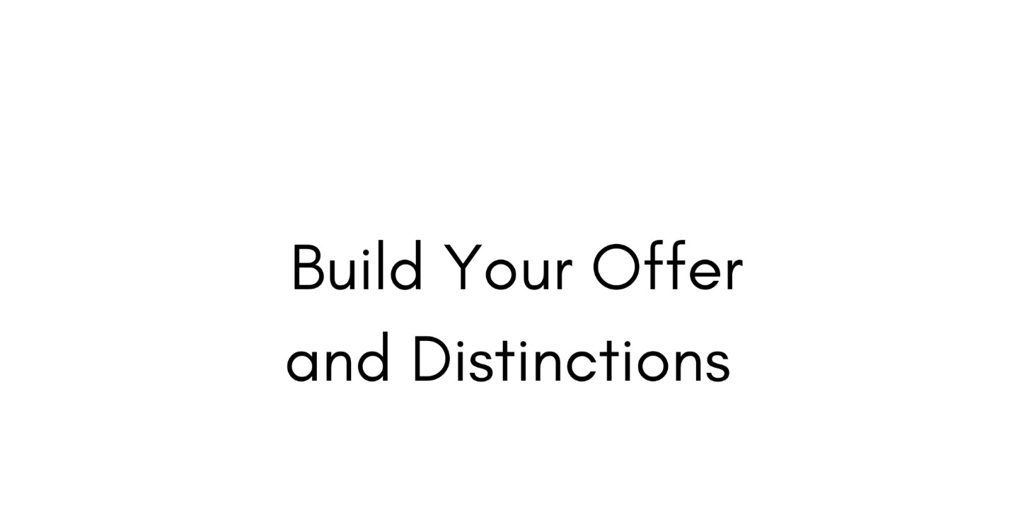 Stage 1: Build Your Offer and Distinctions