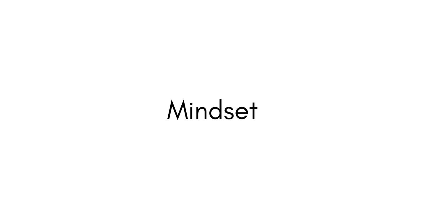 Stage 0: Mindset