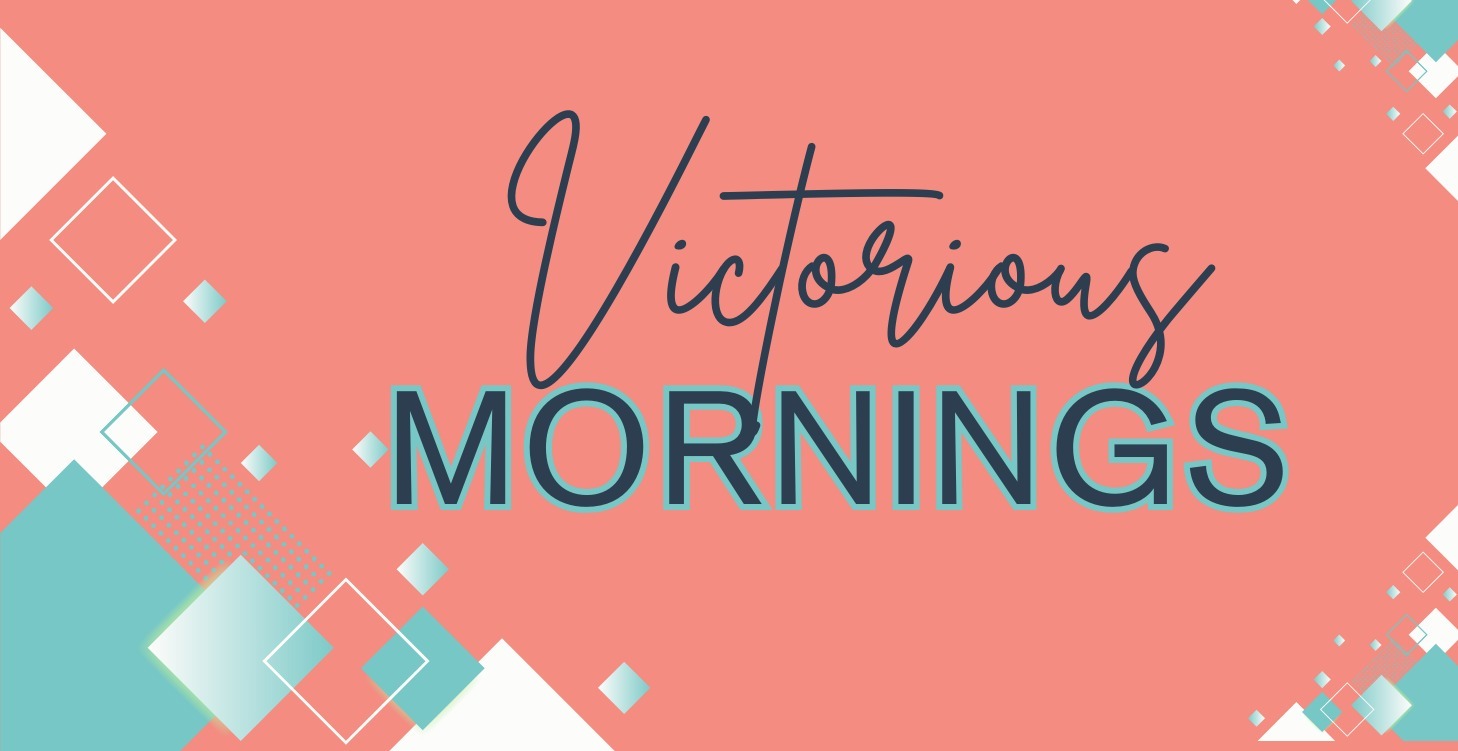 Victorious Mornings