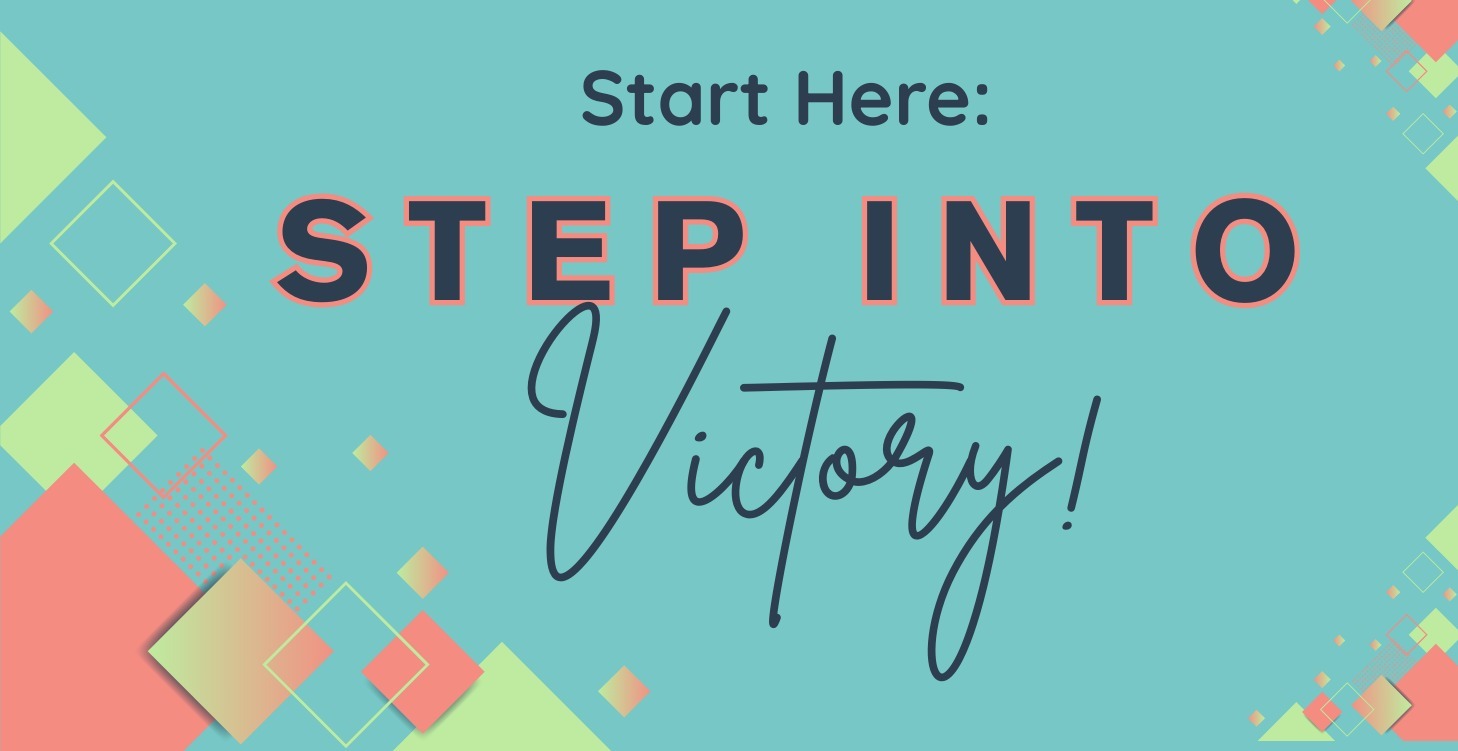 Step Into Victory — Start Here
