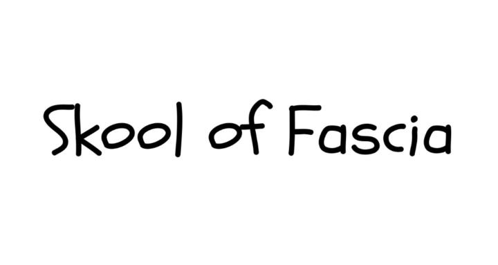 Skool of Fascia 