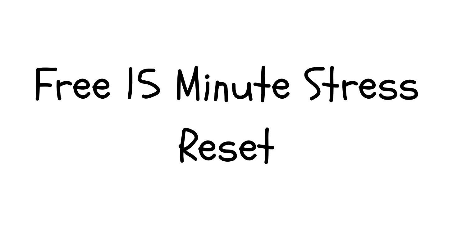 FREE 15 Minute Stress Reset