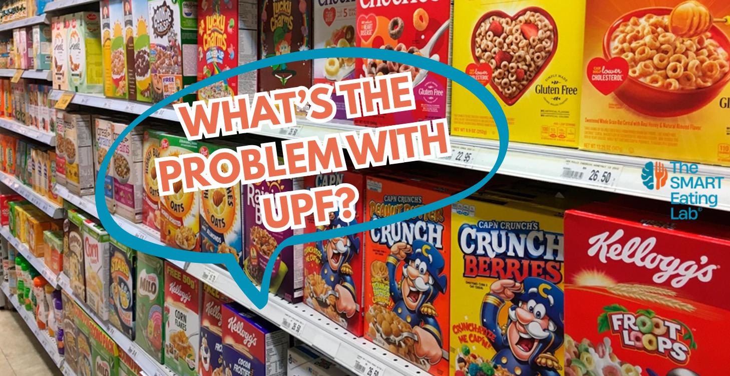 ULTRA PROCESSED FOODS (UPF)