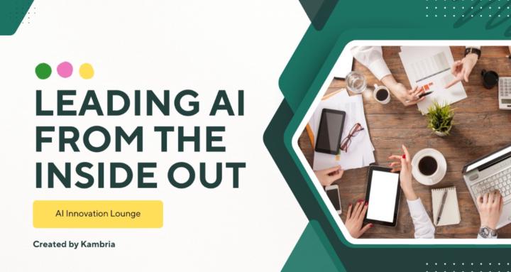 Leading AI from the Inside Out