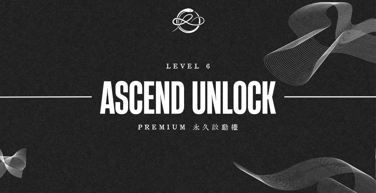 Level 6 ｜Ascend Unlock
