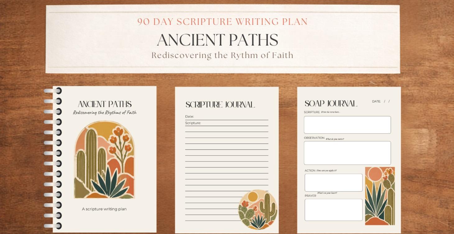 Ancient Paths: 90 day Scripture Writing Plan