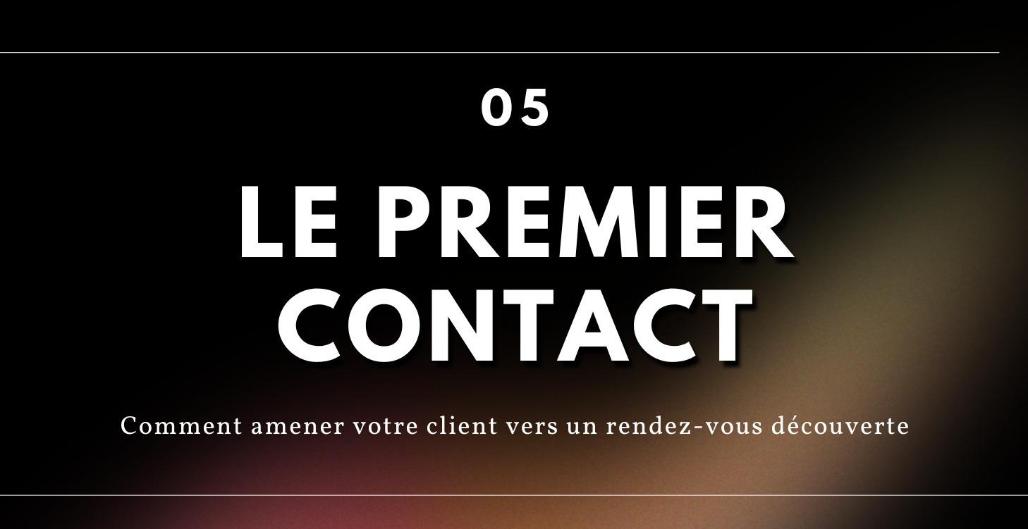 Le premier contact