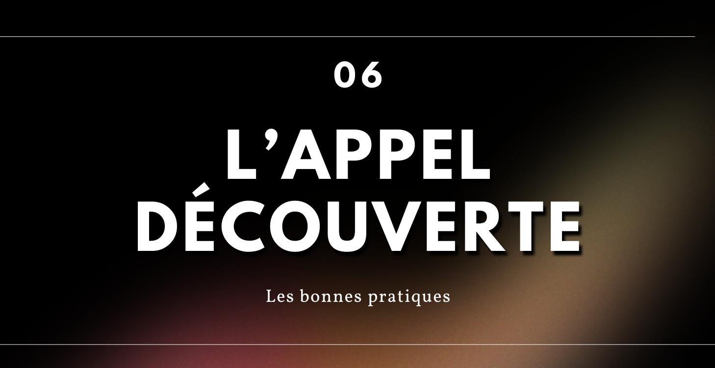 L'appel découverte