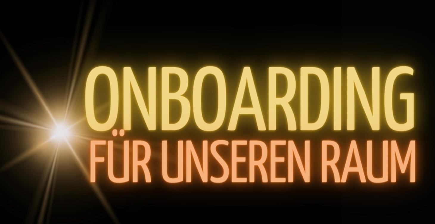 ONBOARDING FÜR DIESEN RAUM