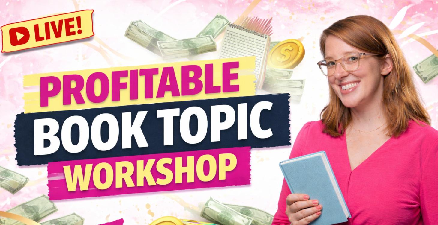 Profitable Book Topics Workshop (Replay)