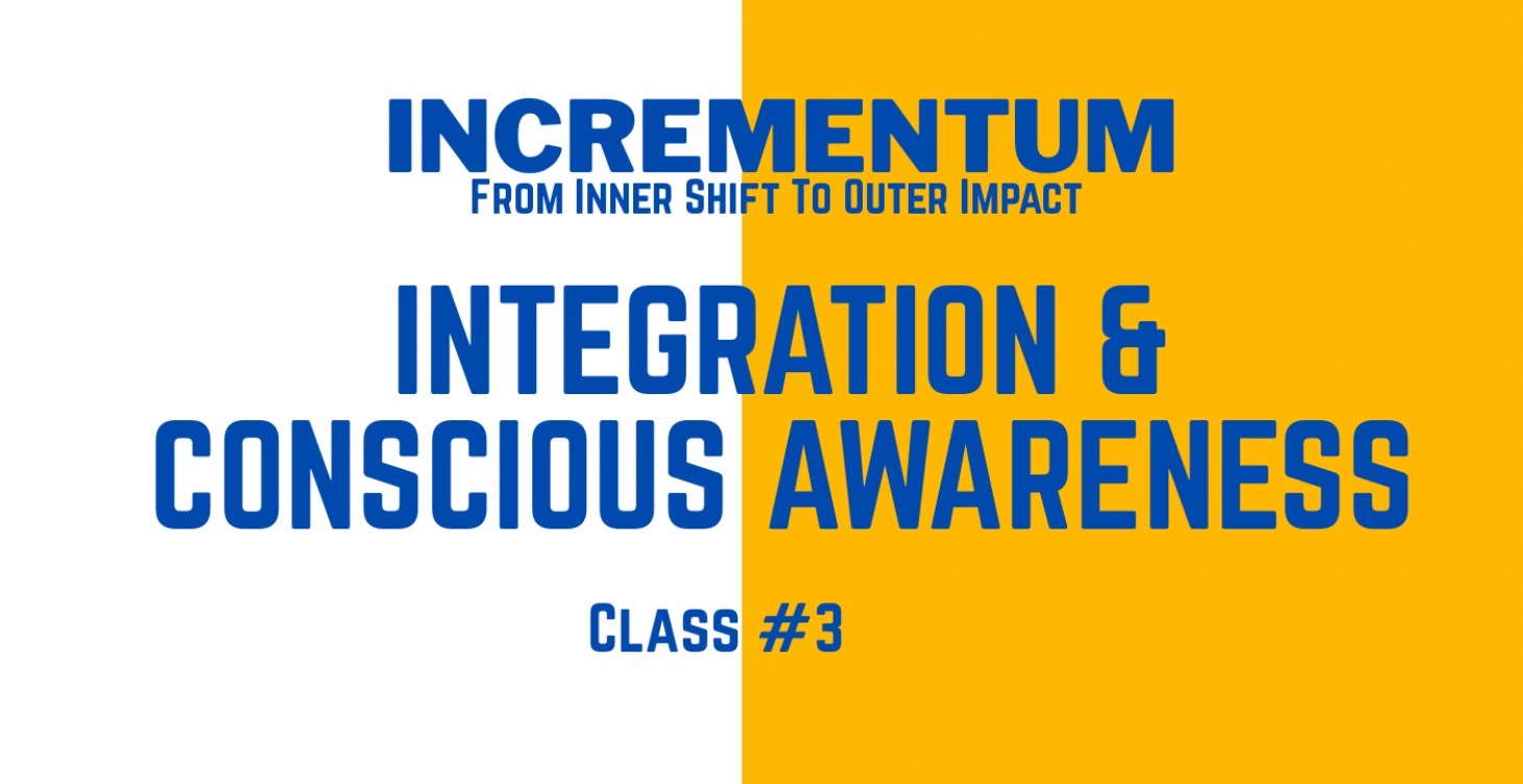 Integration & Conscious Awareness