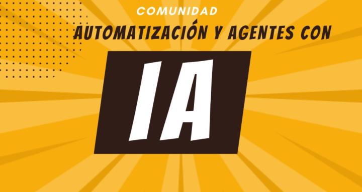 Automatizaciones y Agentes IA