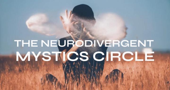 Neurodivergent Mystics Circle