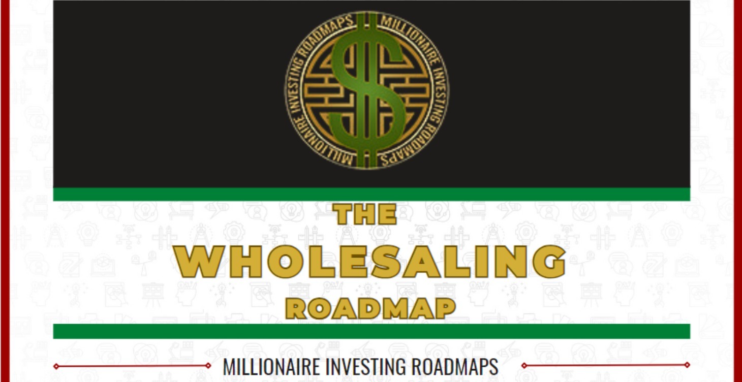 The Wholesaling Roadmap