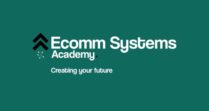 Ecomm Systems Academy
