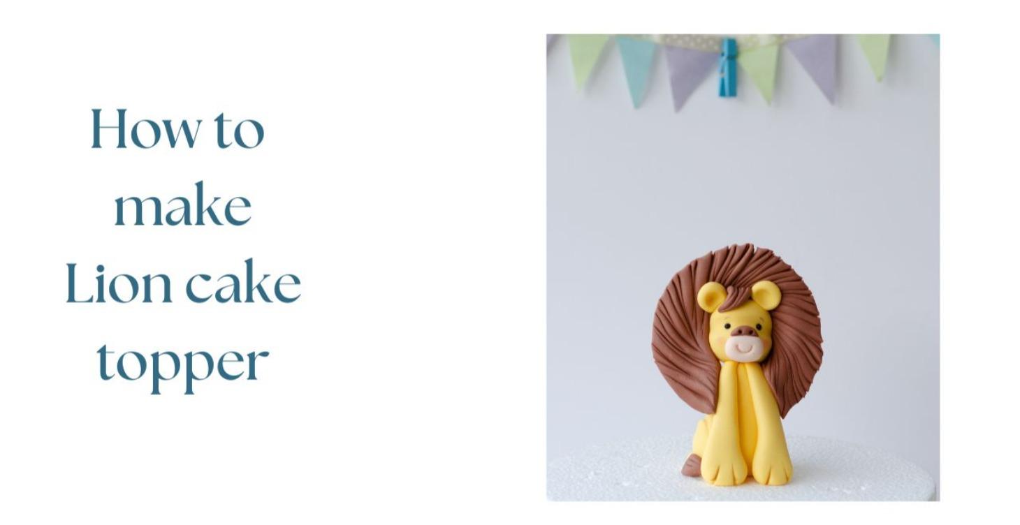 How to make Lion cake topper