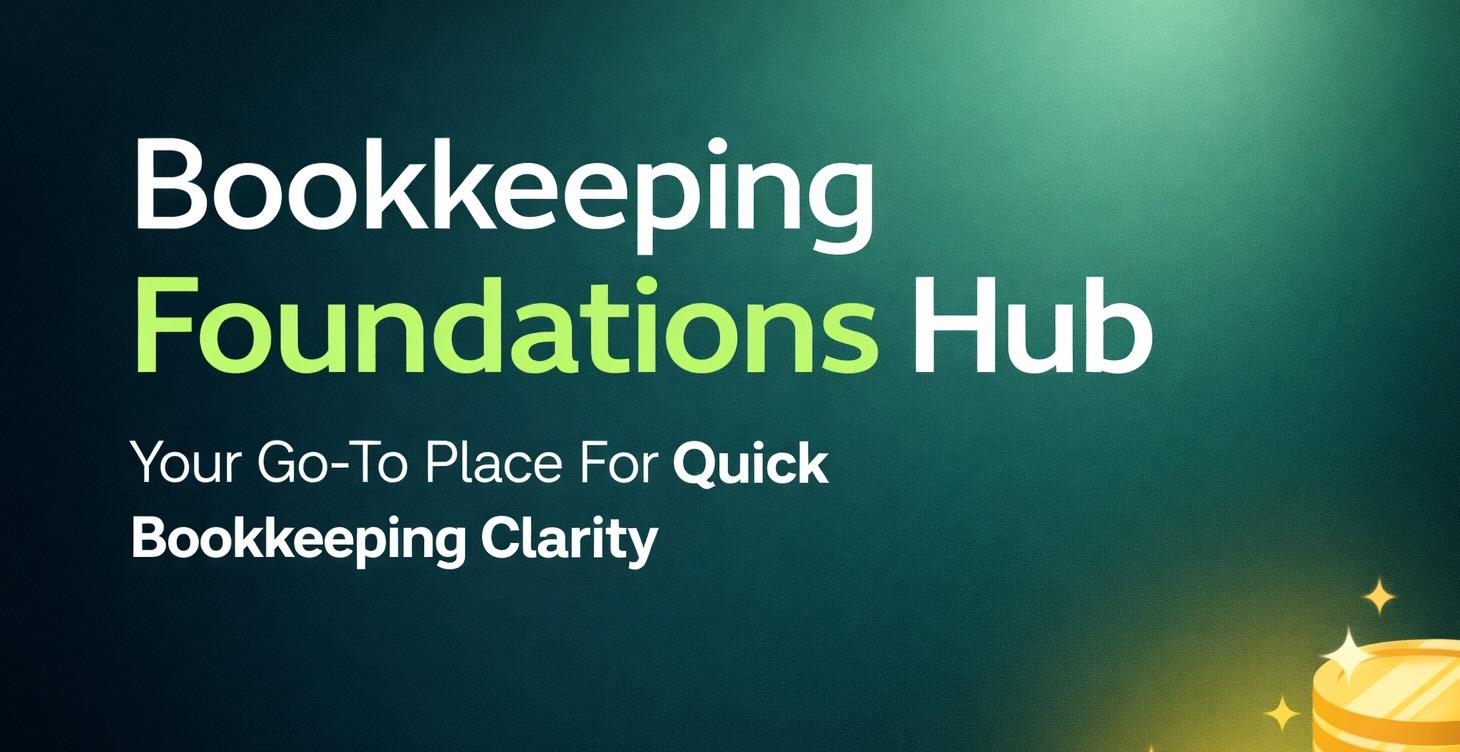 Bookkeeping Foundations Hub