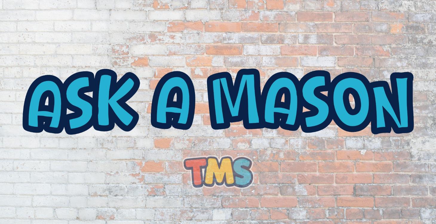 Ask a Mason