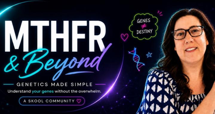 MTHFR & Beyond