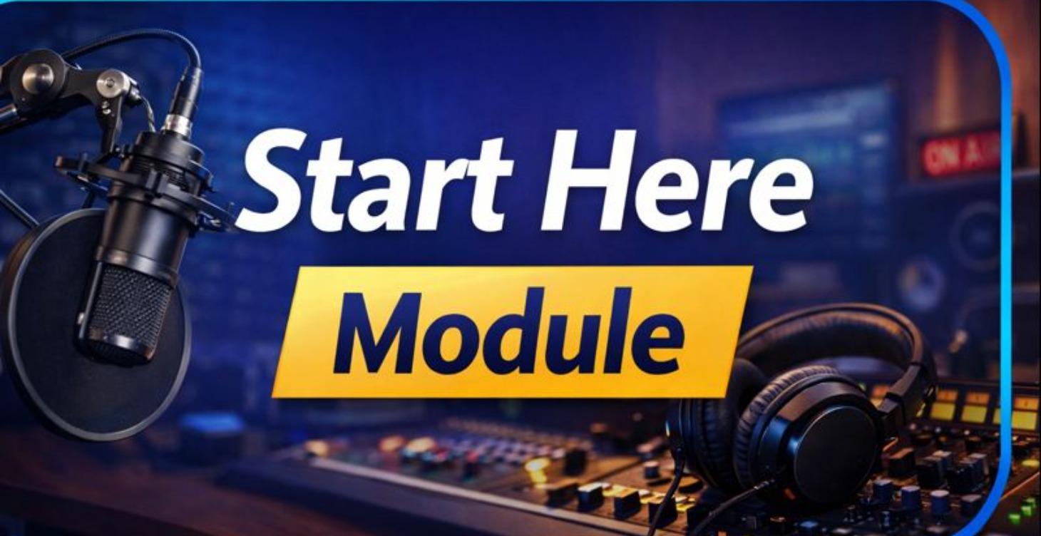 Start Here Module (Highly Recommended)