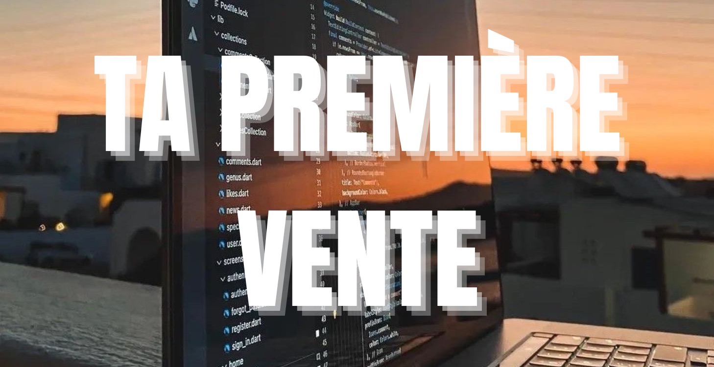 Ta première vente