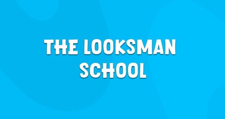 The Looksman School