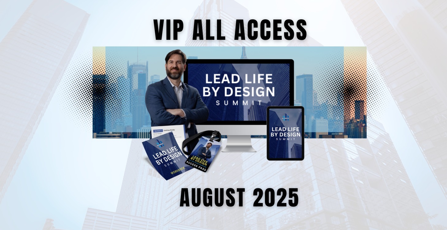 Lead Life By Design VIP ALL ACCESS