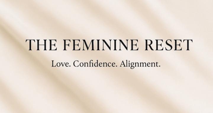 The Feminine Reset