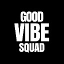 Good Vibe Squad™