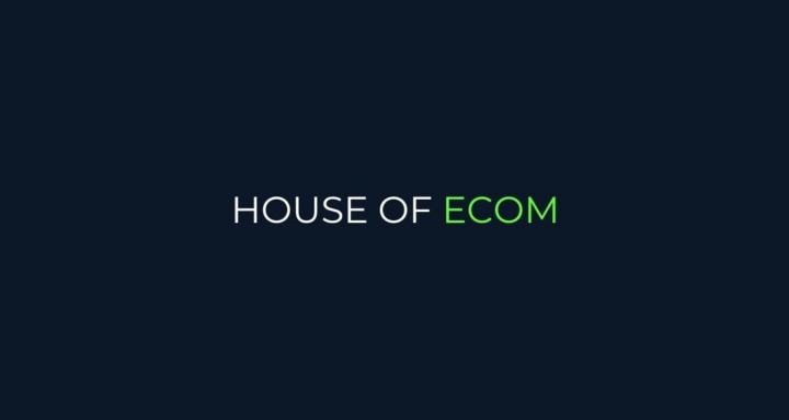 The House of Ecom