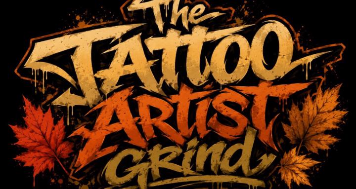 The Tattoo Artist Grind!