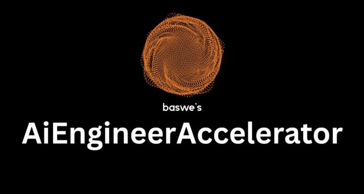BASWE: Ai Engineer Accelerator