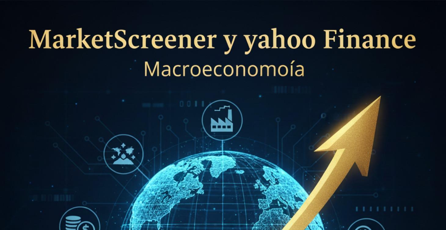 MarketScreener y Yahoo Finance: Macroeconomía