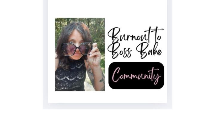 Burnout to Boss-Babe Community