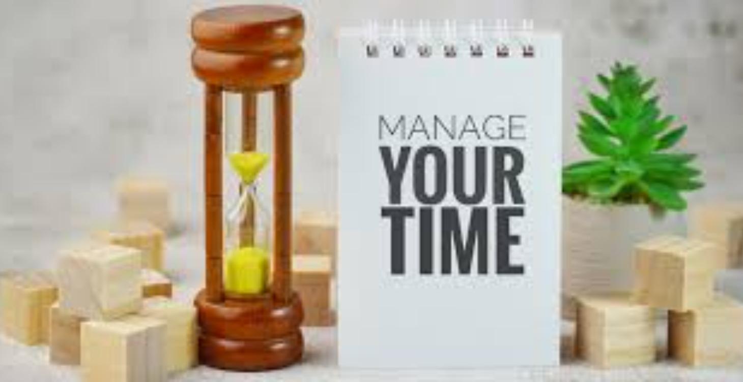 Manage your time