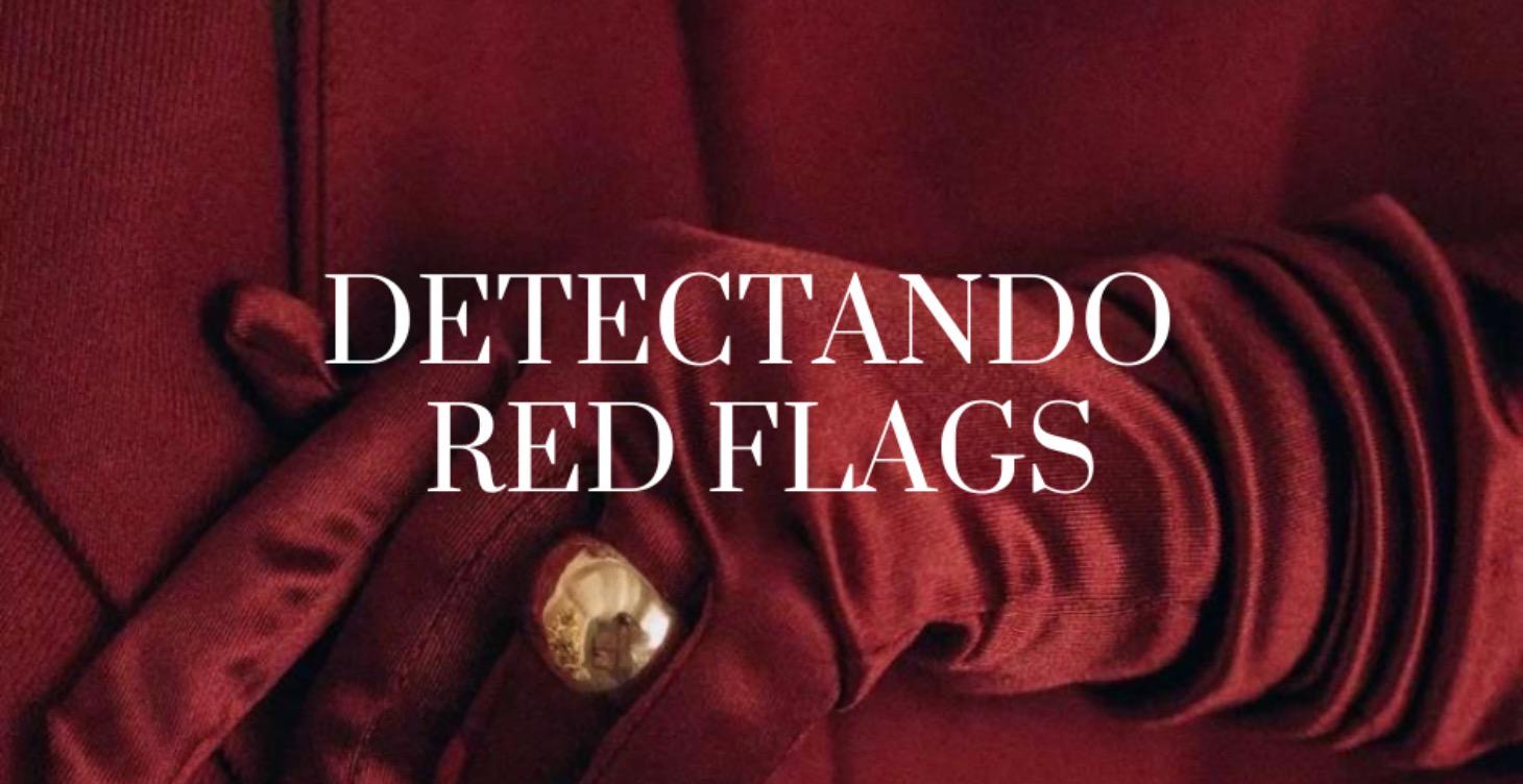 ETAPA 2: DETECTANDO RED FLAGS