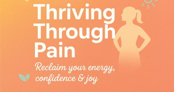 Thriving Through Pain