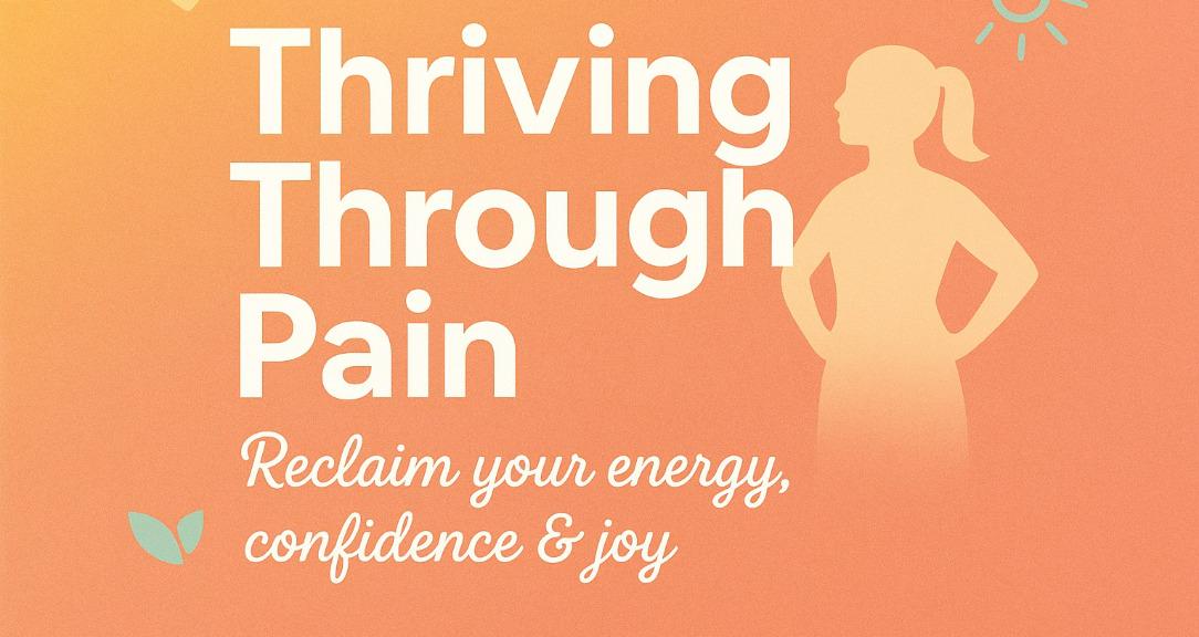 Thriving Through Pain