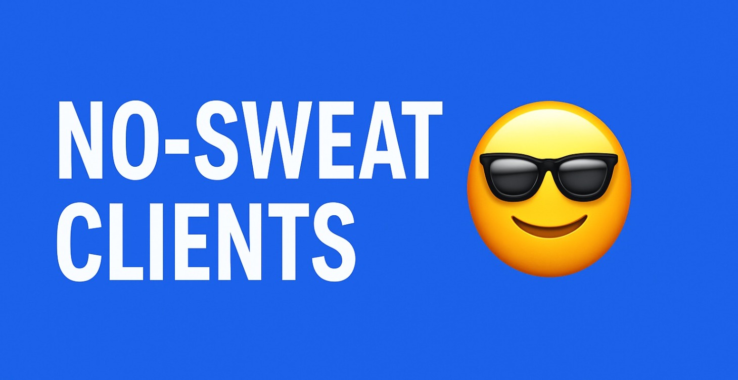 START HERE - No-Sweat Clients