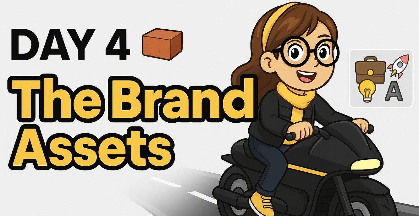 DAY 𝟺 ᐧ  🛞 - BRAND ASSETS