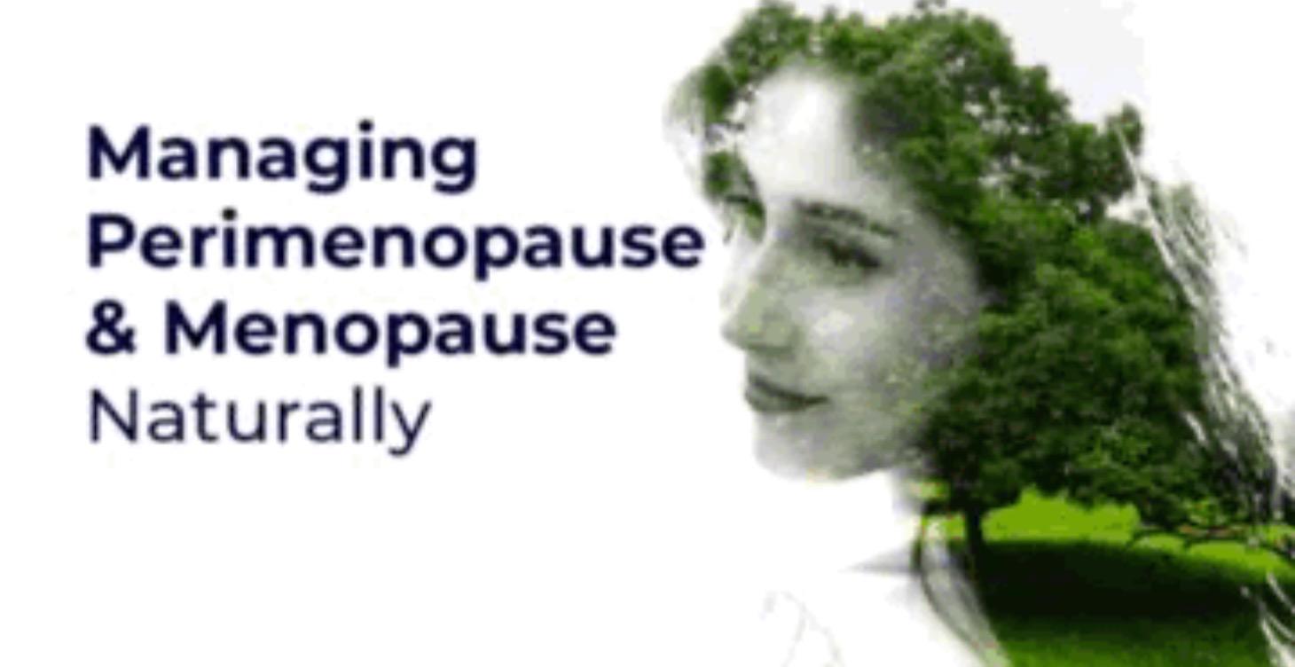 Managing Perimenopause and Menopause Optimally