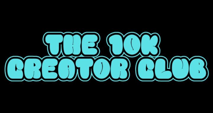 The 10K Creator Club