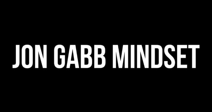 Jon Gabb Mindset
