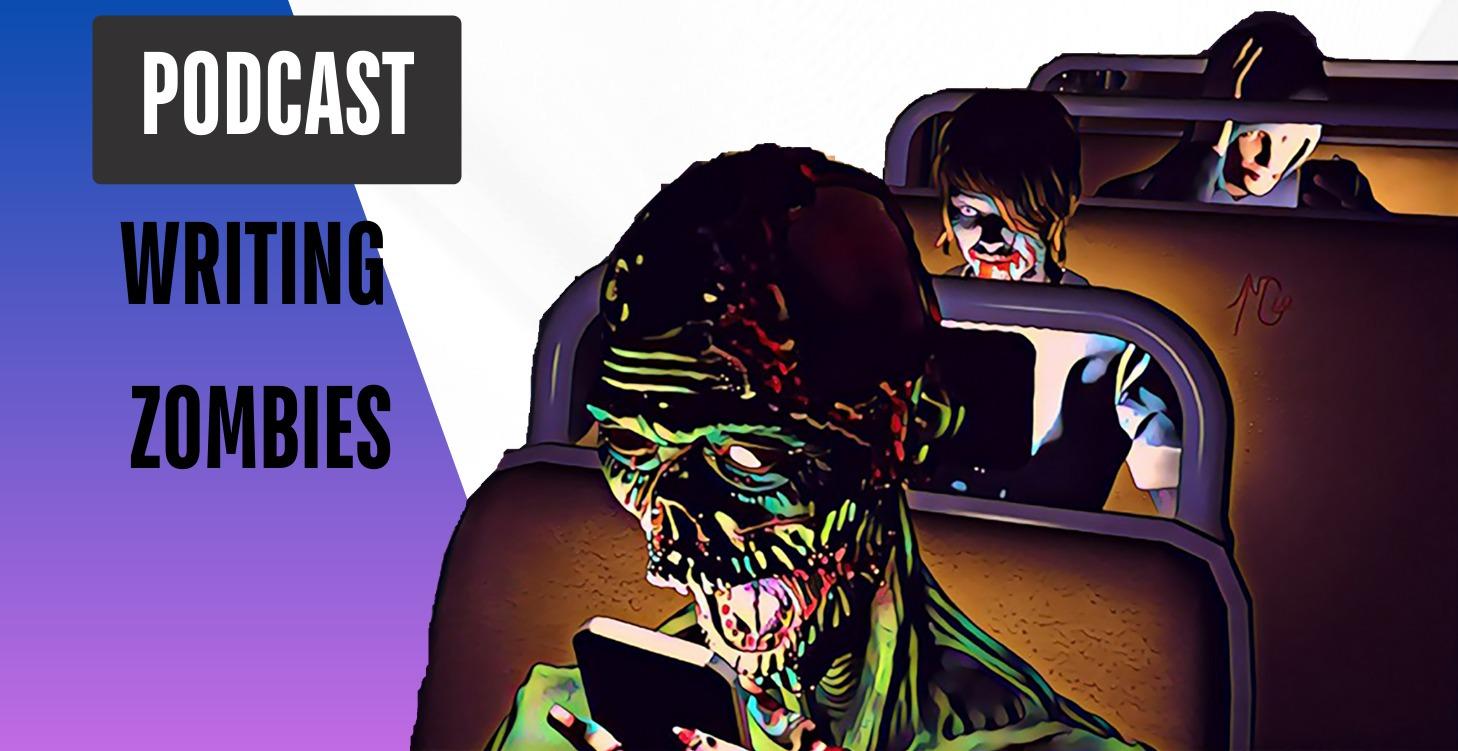 Writing Zombies Podcast