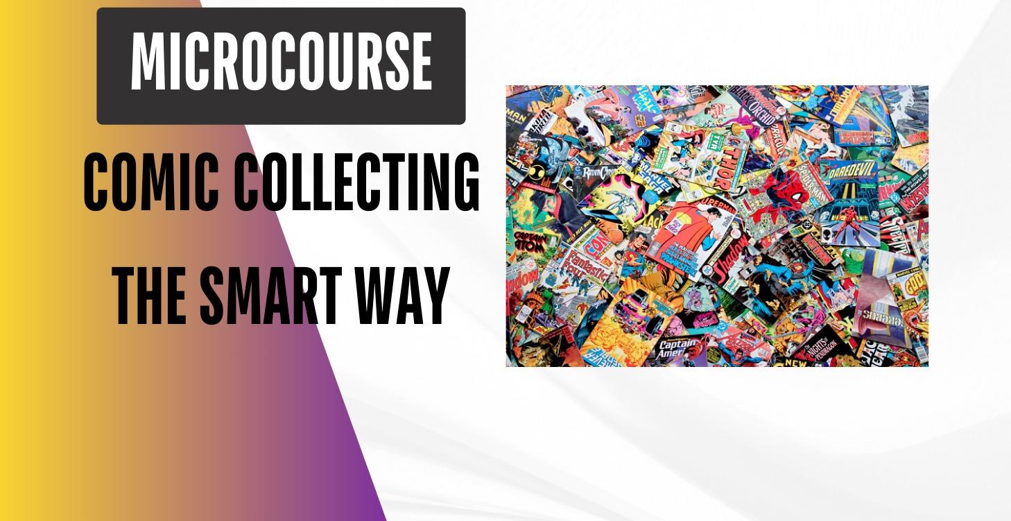 Comic Collecting the Smart Way