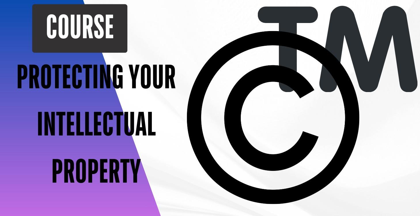 Protecting your Intellectual Property